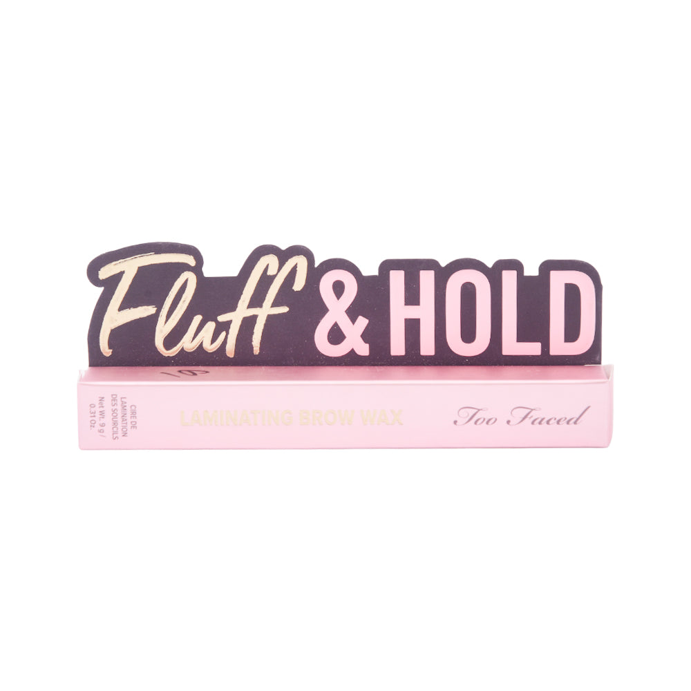 TOO FACED FLUFF & HOLD LAMINATING CRYSTAL CLEAR BROW WAX