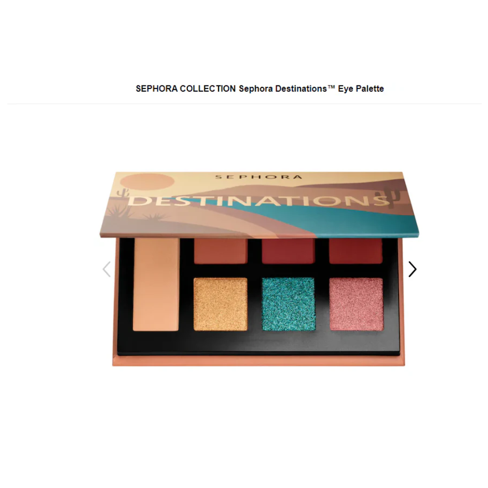SEPHORA DESTINATIONS ( GONE WEST )